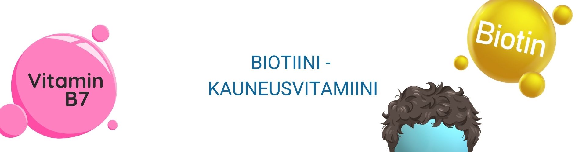 Biotiini on kauneusvitamiini